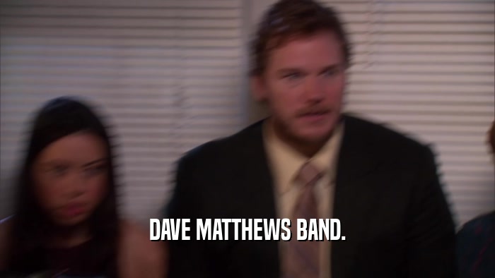 DAVE MATTHEWS BAND.  