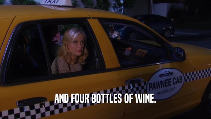 AND FOUR BOTTLES OF WINE.  
