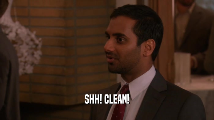 SHH! CLEAN!  