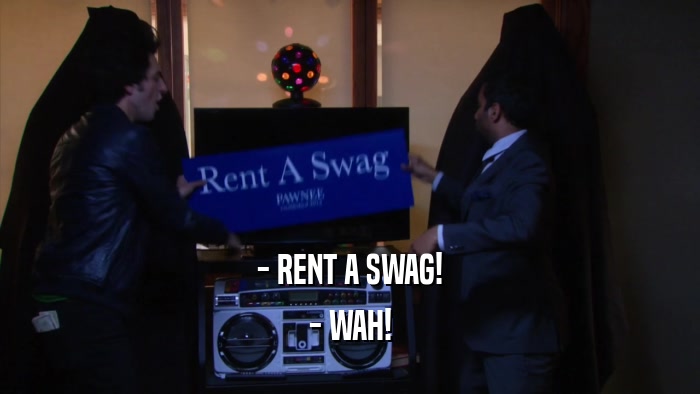- RENT A SWAG! - WAH! 