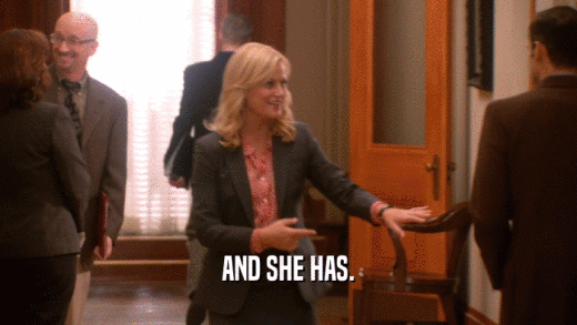 AND SHE HAS.  