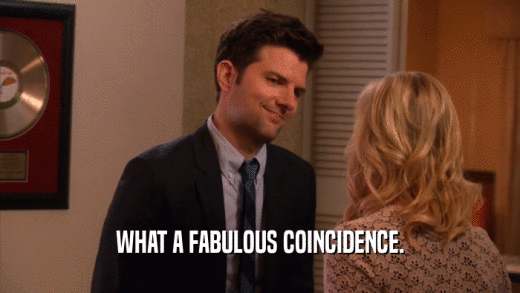 WHAT A FABULOUS COINCIDENCE.  