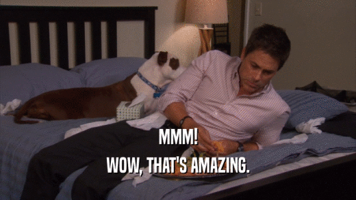 MMM! WOW, THAT'S AMAZING. 