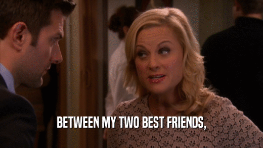 BETWEEN MY TWO BEST FRIENDS,  