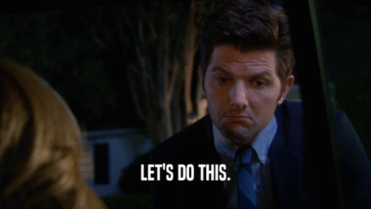 LET'S DO THIS.  