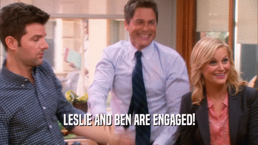 LESLIE AND BEN ARE ENGAGED!
  