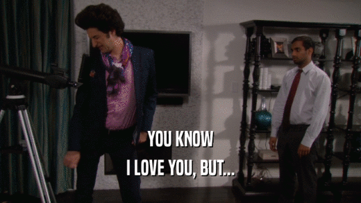 YOU KNOW I LOVE YOU, BUT... 