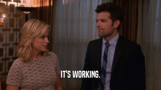 IT'S WORKING.  