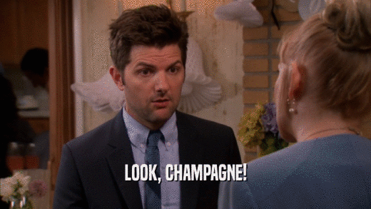 LOOK, CHAMPAGNE!  