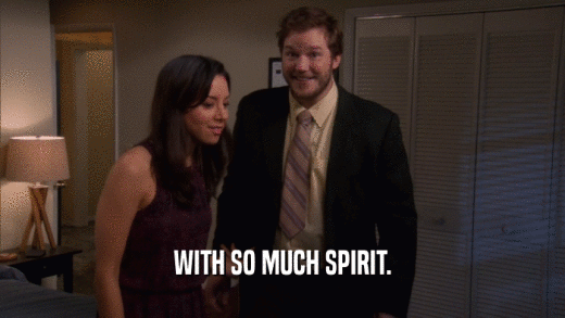 WITH SO MUCH SPIRIT.  