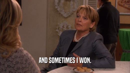 AND SOMETIMES I WON.  