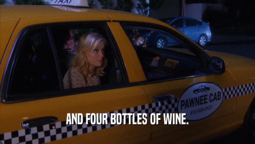 AND FOUR BOTTLES OF WINE.  