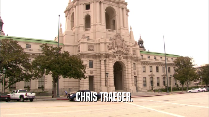 CHRIS TRAEGER.  