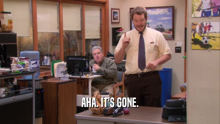 AHA. IT'S GONE.  