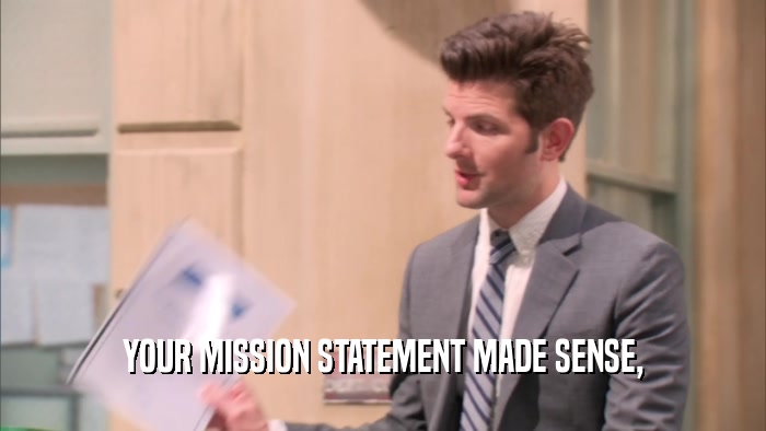 YOUR MISSION STATEMENT MADE SENSE,  