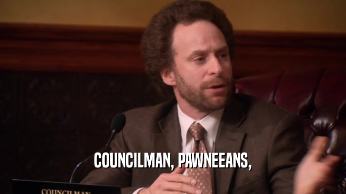 COUNCILMAN, PAWNEEANS,  