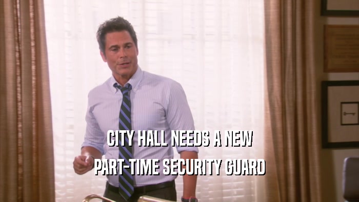 CITY HALL NEEDS A NEW PART-TIME SECURITY GUARD 