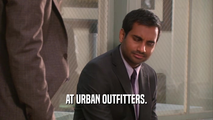 AT URBAN OUTFITTERS.  