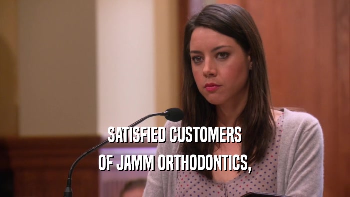 SATISFIED CUSTOMERS OF JAMM ORTHODONTICS, 