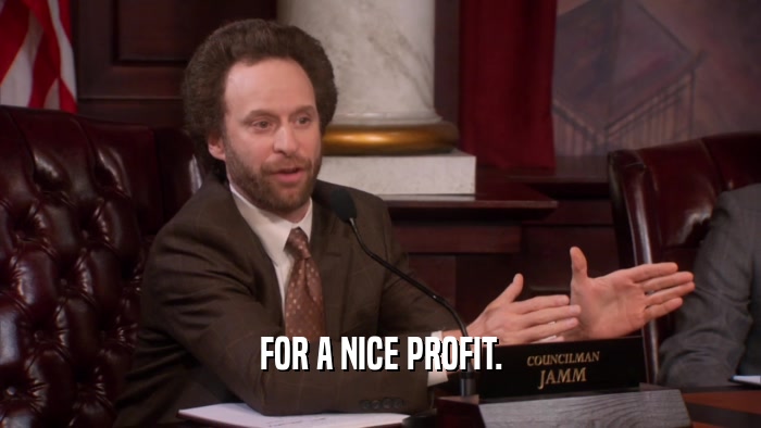 FOR A NICE PROFIT.  