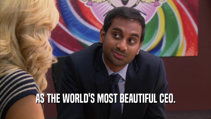 AS THE WORLD'S MOST BEAUTIFUL CEO.  