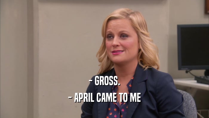 - GROSS. - APRIL CAME TO ME 