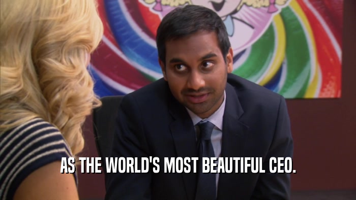 AS THE WORLD'S MOST BEAUTIFUL CEO.  