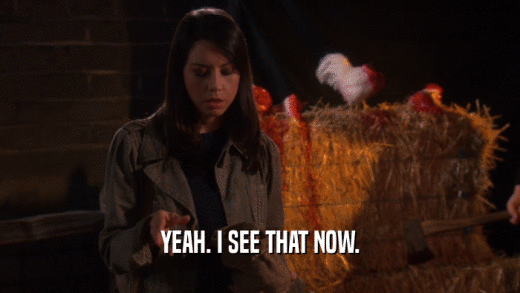 YEAH. I SEE THAT NOW.  