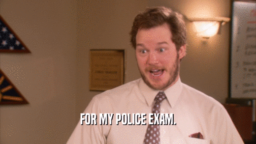 FOR MY POLICE EXAM.  