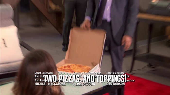 TWO PIZZAS. AND TOPPINGS!  