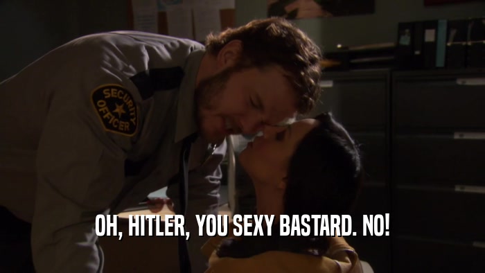 OH, HITLER, YOU SEXY BASTARD. NO!  