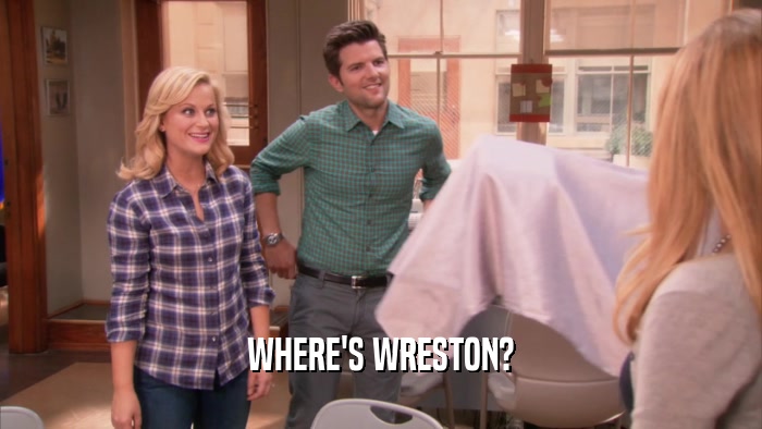 WHERE'S WRESTON?  