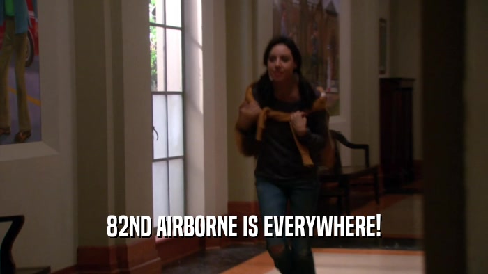 82ND AIRBORNE IS EVERYWHERE!  
