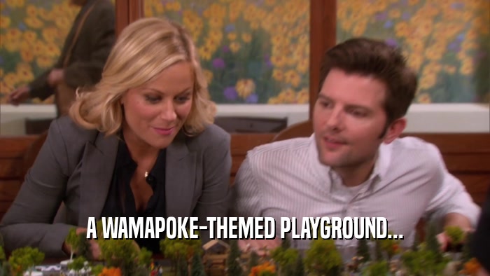 A WAMAPOKE-THEMED PLAYGROUND...  