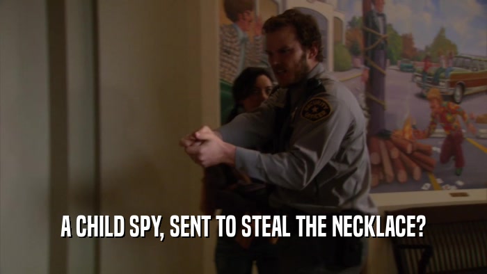 A CHILD SPY, SENT TO STEAL THE NECKLACE?  
