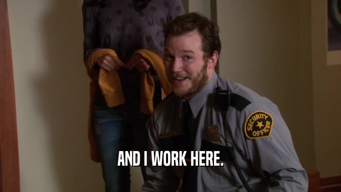 AND I WORK HERE.  