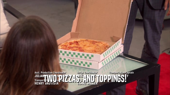 TWO PIZZAS. AND TOPPINGS!  