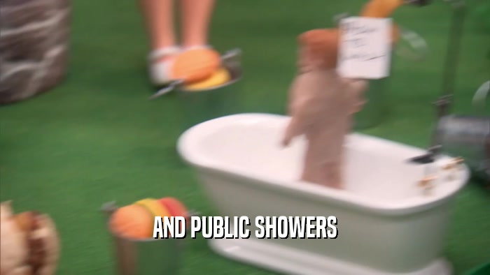 AND PUBLIC SHOWERS  