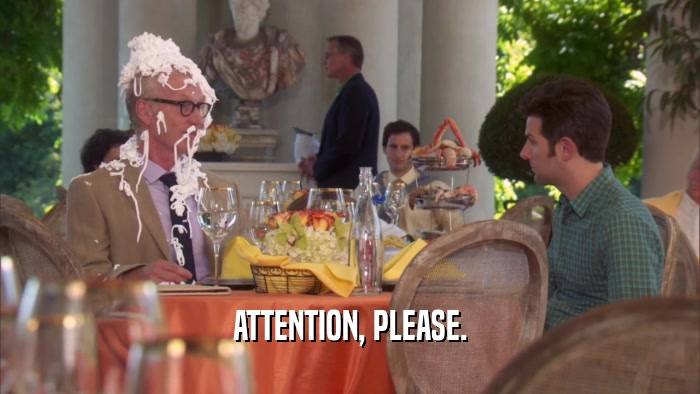 ATTENTION, PLEASE.  