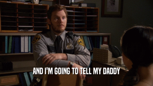 AND I'M GOING TO TELL MY DADDY  