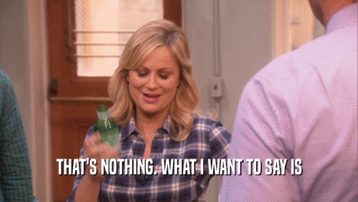 THAT'S NOTHING. WHAT I WANT TO SAY IS  