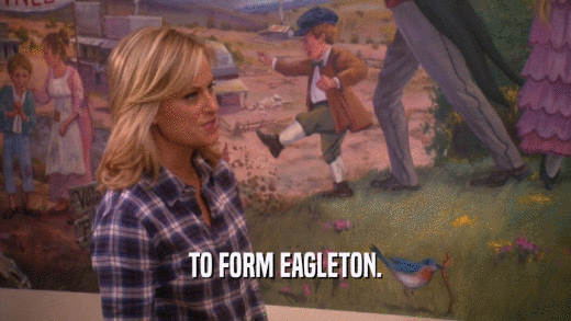 TO FORM EAGLETON.  