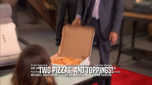 TWO PIZZAS. AND TOPPINGS!  