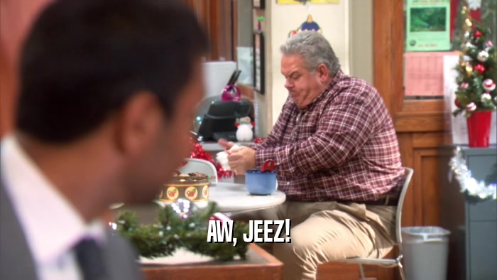 AW, JEEZ!  
