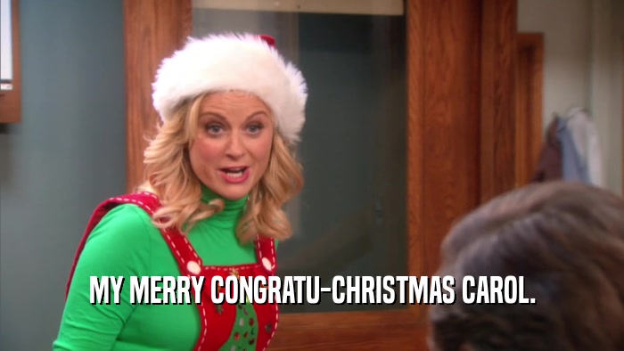 MY MERRY CONGRATU-CHRISTMAS CAROL.  