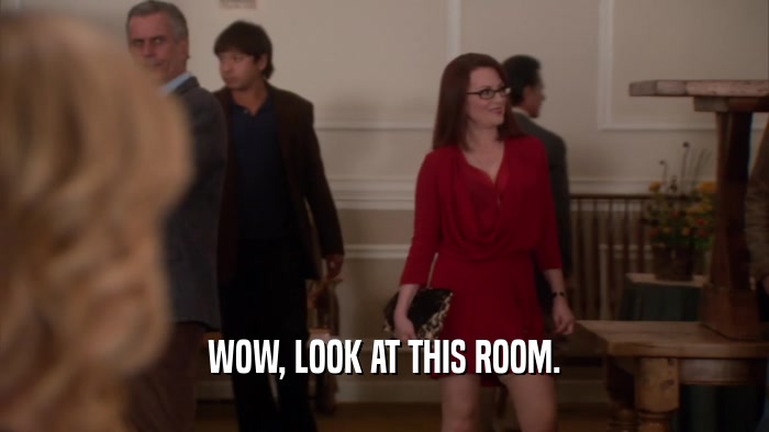 WOW, LOOK AT THIS ROOM.  