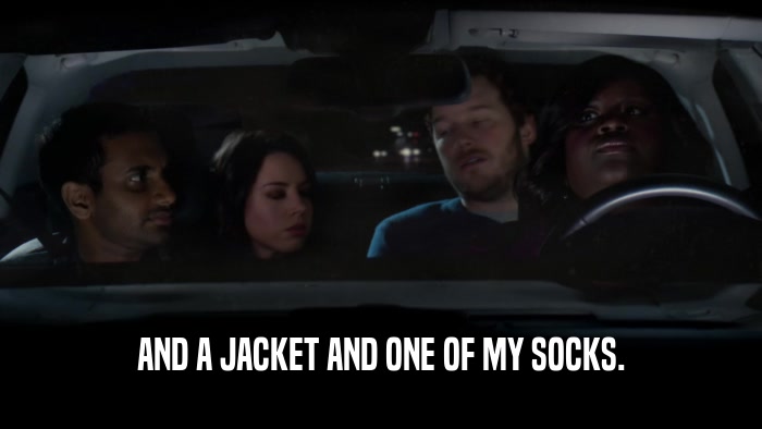 AND A JACKET AND ONE OF MY SOCKS.  