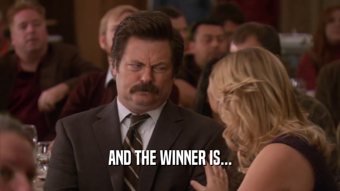 AND THE WINNER IS...  