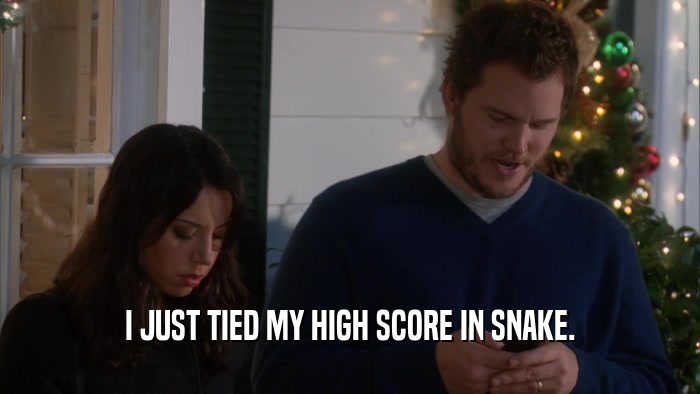 I JUST TIED MY HIGH SCORE IN SNAKE.  