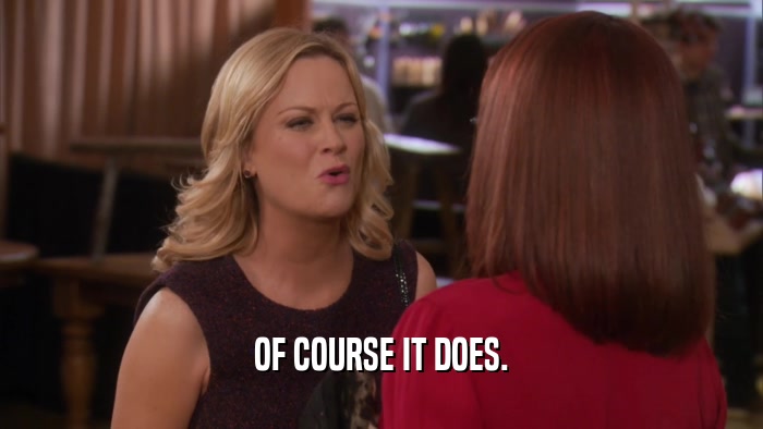 OF COURSE IT DOES.  